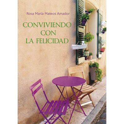 Conviviendo con la felicidad