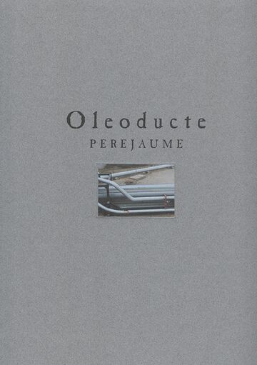 Oleoducte. Perejaume