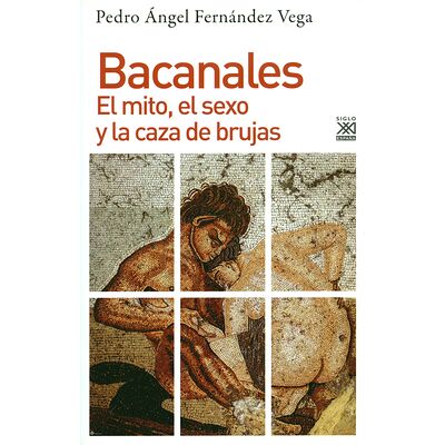 Bacanales. El mito, el sexo...