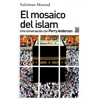 El mosaico del islam. Una...