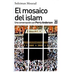 El mosaico del islam. Una...