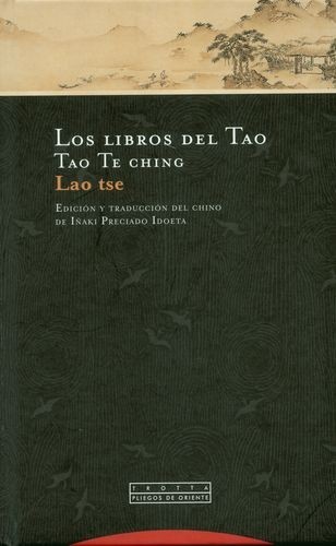 Los libros del Tao. Tao Te...