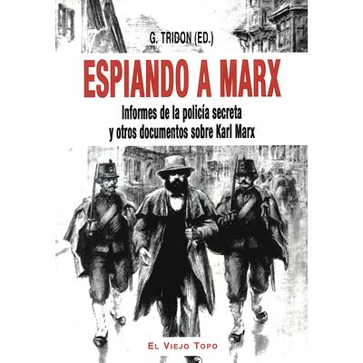Espiando a Marx. Informes...