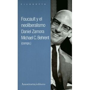 Foucault y el neoliberalismo