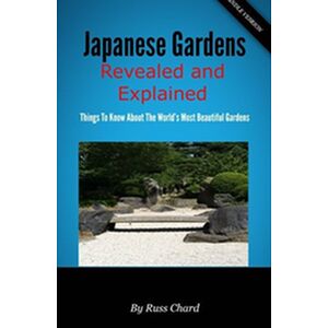 Japanese Gardens Revealed...