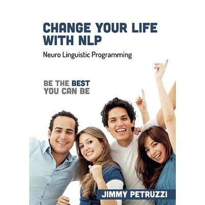 Change Your Life with NLP