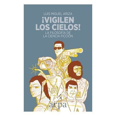 ¡Vigilen los cielos!