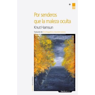 Por senderos que la maleza...