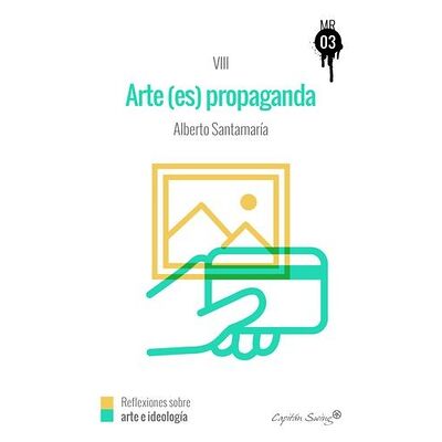 El arte (es) propaganda