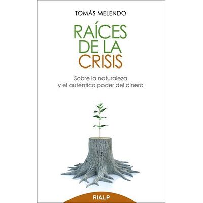 Raíces de la crisis