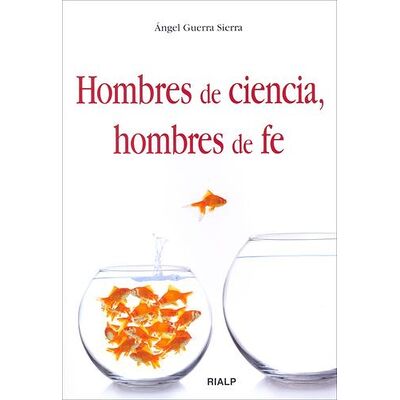 Hombres de ciencia, hombres...