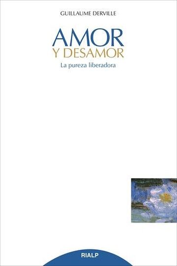 Amor y desamor. La pureza...