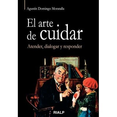 El arte de cuidar. Atender,...