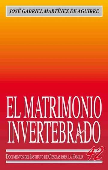 El matrimonio invertebrado