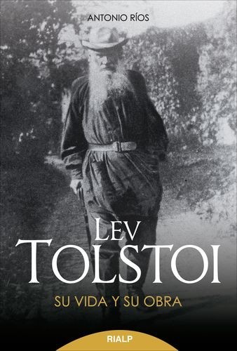 Lev Tolstoi. Su vida y su...