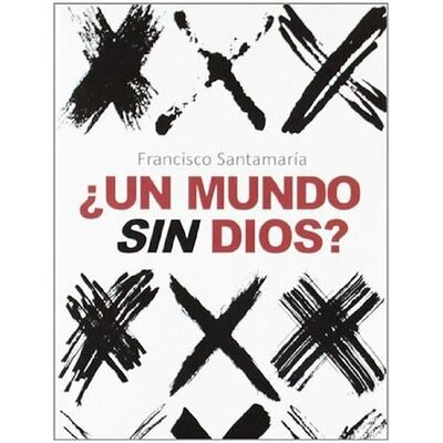 ¿Un mundo sin Dios?