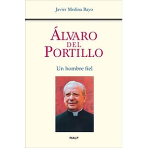 Álvaro del Portillo. Un...
