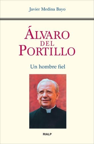 Álvaro del Portillo. Un...