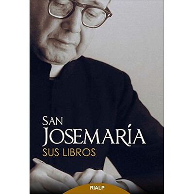 San Josemaría: Sus libros