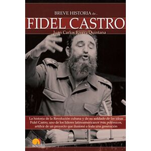 Breve Historia de Fidel Castro