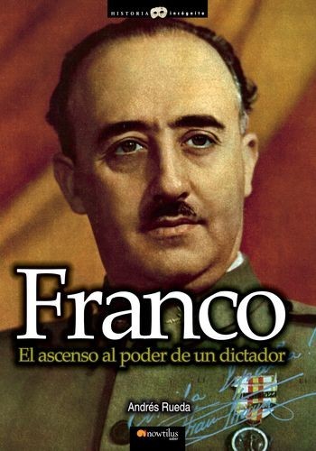 Franco, el ascenso al poder...