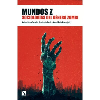 Mundos Z. Sociologías del...