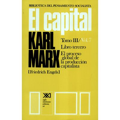 El capital. Tomo III /...