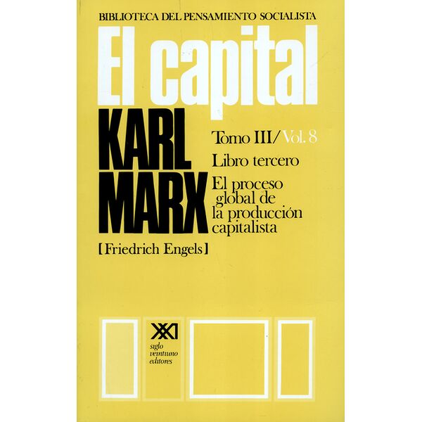 El capital Tomo III / Vol.8...