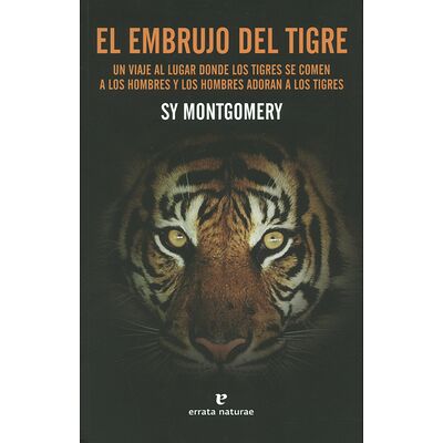 El embrujo del tigre. Un...