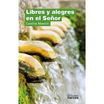 Libres y alegres en el Señor