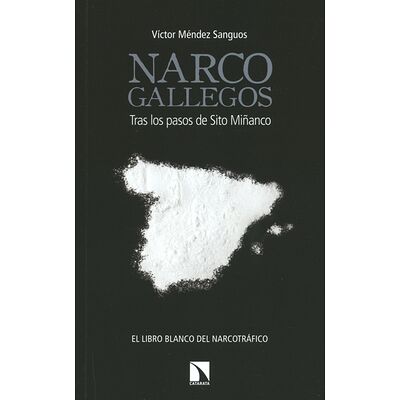 Narcogallegos. Tras los...