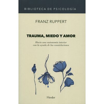 Trauma, miedo y amor. Hacia...