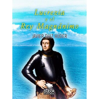 Lucrecia y el rey magnánimo 