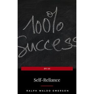 Self-Reliance: The Wisdom...