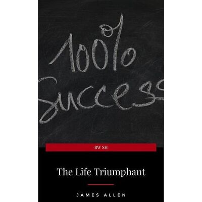 The Life Triumphant -...