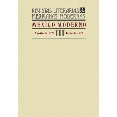 México moderno III, agosto...