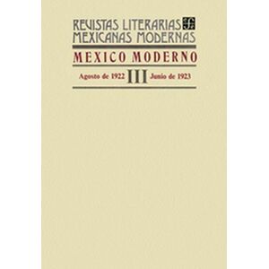 México moderno III, agosto...