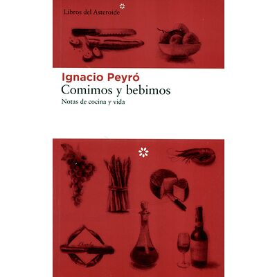 Comimos y bebimos. Notas de...