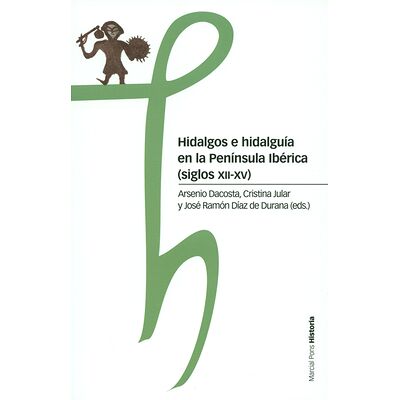 Hidalgos e hidalguía en la...