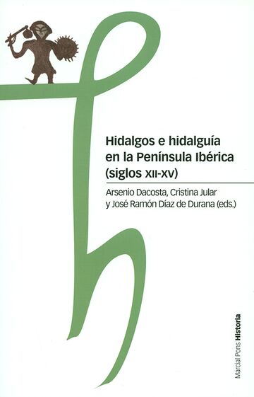 Hidalgos e hidalguía en la...