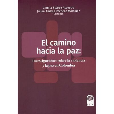 El camino hacia la paz:...