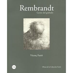 Rembrandt. Genio del grabado