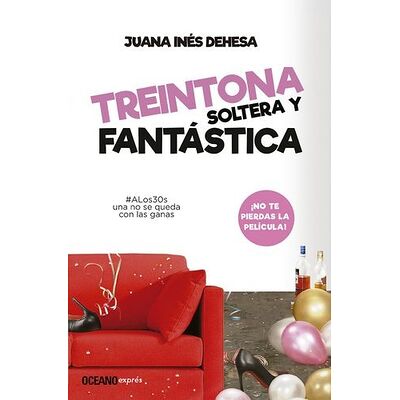 Treintona, soltera y...
