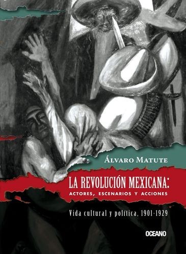 La Revolución Mexicana:...
