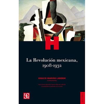 La Revolución mexicana,...