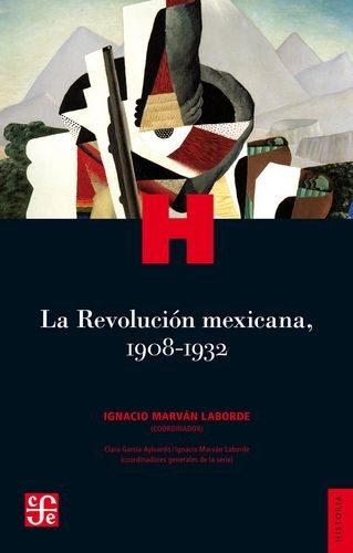 La Revolución mexicana,...