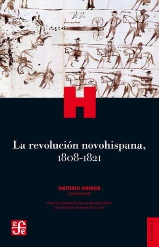 La revolución novohispana,...