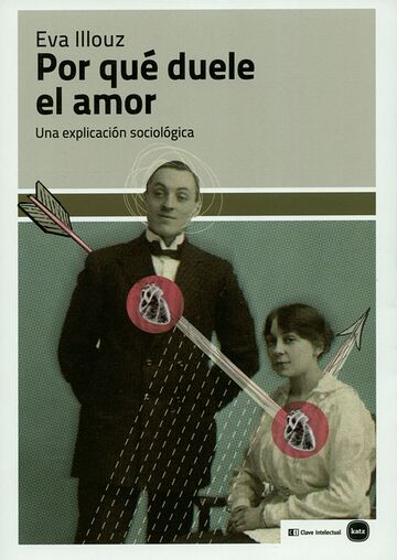 Por qué duele el amor. Una...