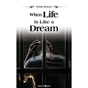 When Life is Like a Dream