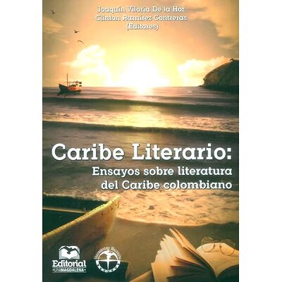 Caribe literario: ensayos...